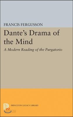 Dante's Drama of the Mind: A Modern Reading of the Purgatorio