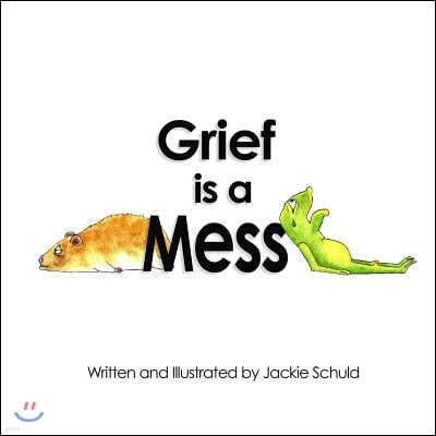 Grief Is a Mess