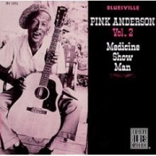 Pink Anderson - Medicine Show Man Vol. 2
