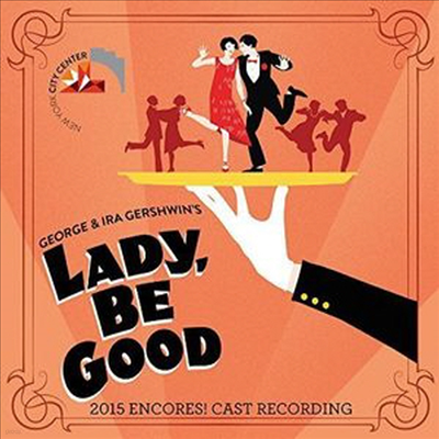 Cast Recording - Lady Be Good (̵  ) (2015 Encores Cast Recording)(CD)