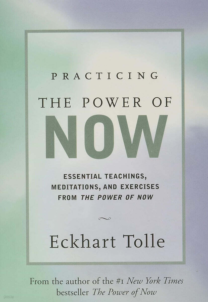 Practicing the Power of Now: Meditations, Exercises, and Core Teachings for Living the Liberated Life
