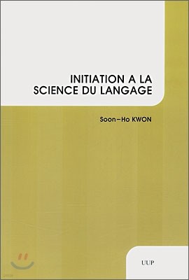 INITIATION A LA SCIENCE DU LANGAGE
