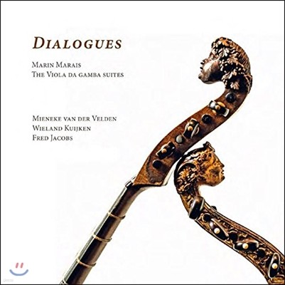 Mieneke van der Velden  :      (Marin Marais: Dialogues - Suites for Two Viols & Basso Continuo)
