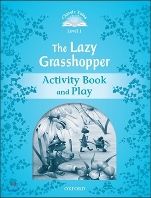 Classic Tales Second Edition: Level 1: The Lazy Grasshopper Book & Play