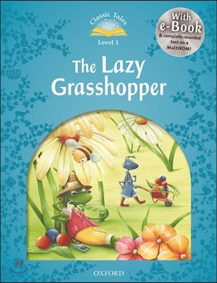 Classic Tales Level 1 : The Lazy Grasshopper, E-book & Audio CD Pack