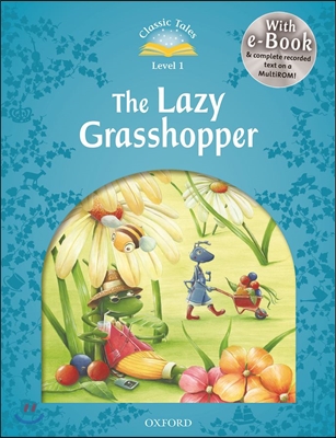Classic Tales Level 1 : The Lazy Grasshopper, E-book & Audio CD Pack