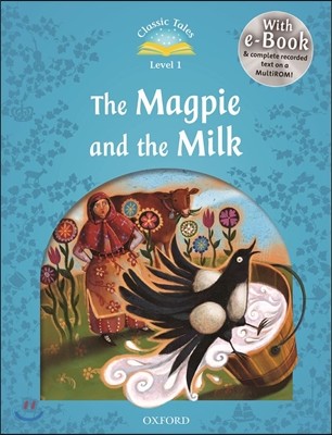 Classic Tales Level 1 : The Magpie and the Farmers Milk, CD-ROM and Audio Pack