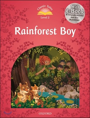 Classic Tales Level 2 : Rainforest Boy, E-Book with Audio Pack