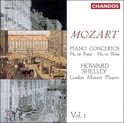 Howard Shelley 모차르트: 피아노 협주곡 1집 - 20번, 23번 (Mozart: Piano Concertos Vol.1 - K466, K488)