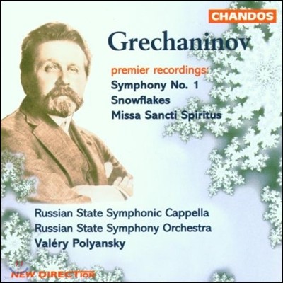 Valery Polyansky ׷ϳ:  1, , ̻ (Grechaninov: Symphony Op.6, Snowflakes Op.47, Missa Op.169)