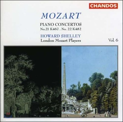 Howard Shelley Ʈ: ǾƳ ְ 6 - 21 ' ', 22 (Mozart: Piano Concertos Vol.6 - K467, K482)