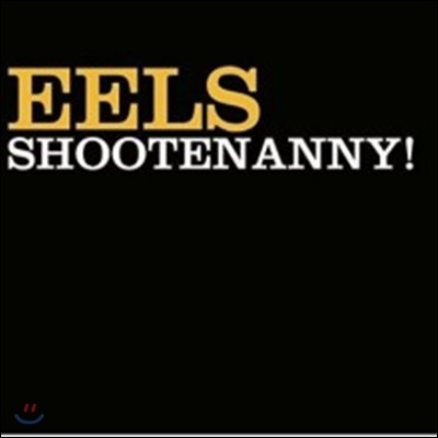 Eels (Ͻ) - 5 Shootenanny! [LP] 