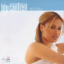 Blu Cantrell - So Blu