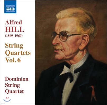 Dominion String Quartet 알프레드 힐: 현악 사중주 15 16 17번 (Alfred Hill: String Quartets Vol.6)