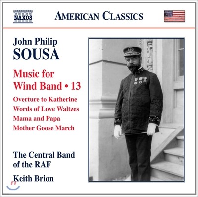 Central Band of the Royal Air Force  ʸ :  带   13 (John Philip Sousa: Music for Wind Band 13)