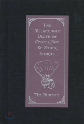 The Melancholy Death of Oyster Boy & Other Stories