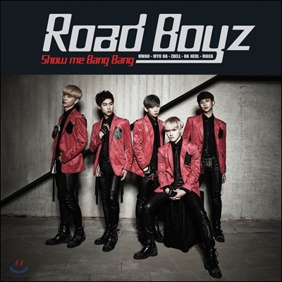 ε庸 (Road Boyz) - ̴Ͼٹ : Show Me Bang Bang
