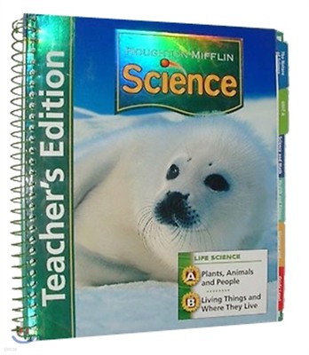 Houghton Mifflin Science Grade 1 Unit A & B : Teacher's Edition Life Module (2007)