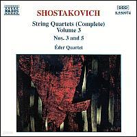 Eder Quartet / Ÿںġ :   3, 5 (Shostakovich : String Quartets Vol.3 - No.3 Op.73, No.5 Op.92) (/8550974)