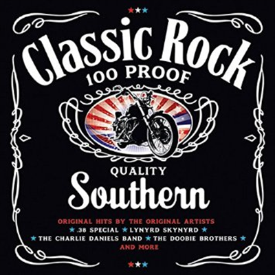 Various Artists - Classic Rock Southern: 100 Proof