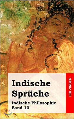 Indische Spr?che: Indische Philosophie Band 10