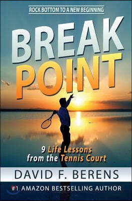 Break Point: 9 Life Lessons from the Tennis Court