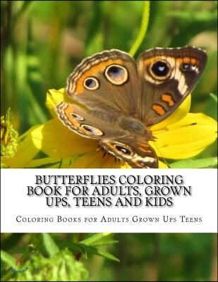 Butterflies Coloring Book for Adults, Grown Ups, Teens and Kids: Stress Relieving Coloring Pages