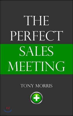 The Perfect Sales Meeting