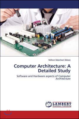 Computer Architecture: A Detailed Study