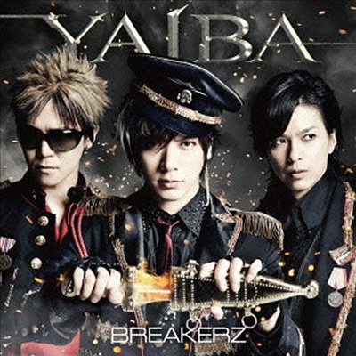 Breakerz (극Ŀ) - Yaiba (CD+DVD) (ȸ A)