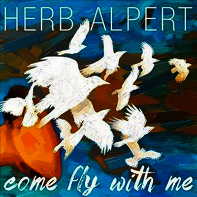 Herb Alpert — Come Fly With Me 앨범 커버
