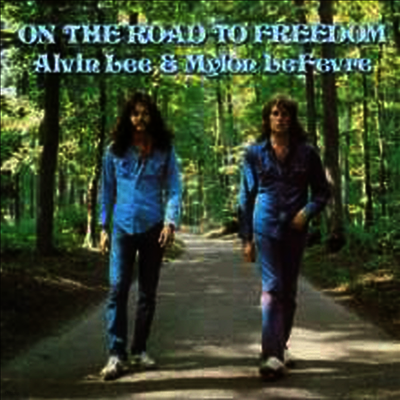 Alvin Lee & Mylon Lefevre — On The Road To Freedom (Remastered)(Gatefold Cover) 앨범 커버
