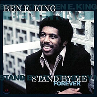Ben E. King — Stand By Me... Forever 벤 이 킹 베스트 앨범 앨범 커버