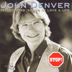 John Denver - Reflections: Songs Of Love & Life