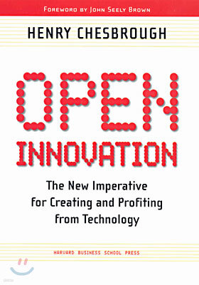 [Ǹ] Open Innovation : The New Imperative for Creating and Profiting from Technology