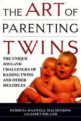 [Ǹ] The Art of Parenting Twins: The Unique Joys and Challenges of Raising Twins and Other Multiples