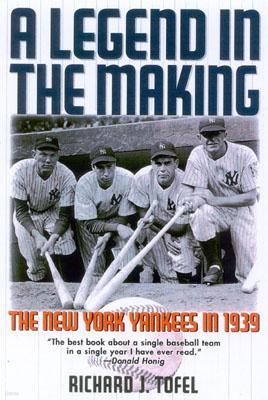 [Ǹ] A Legend in the Making: The New York Yankees in 1939                                                
