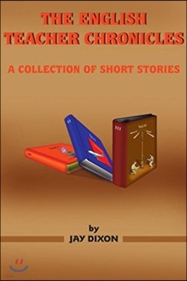 [Ǹ] The English Teacher Chronicles: A Collection of Short Stories