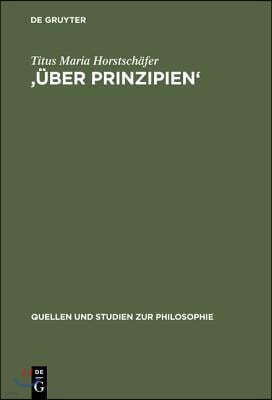 'Über Prinzipien': Eine Untersuchung Zur Methodischen Und Inhaltlichen Geschlossenheit Des Ersten Buches Der Physik Des Aristoteles