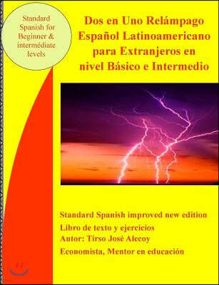 DOS En Uno Rel?mpago Espa?ol Latinoamericano Para Extranjeros En Nivel B?sico E Intermedio: Spanisch for Beginner and Intermediate