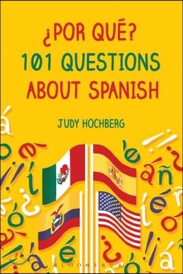 ¿Por Qué? 101 Questions about Spanish