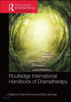 Routledge International Handbook of Dramatherapy