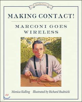 Making Contact!: Marconi Goes Wireless