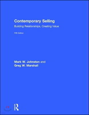 Contemporary Selling: Building Relationships, Creating Value