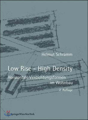 Low Rise - High Density