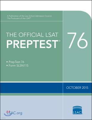 The Official LSAT Preptest 76: (Oct. 2015 Lsat)