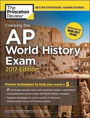 Cracking the AP World History Exam 2017