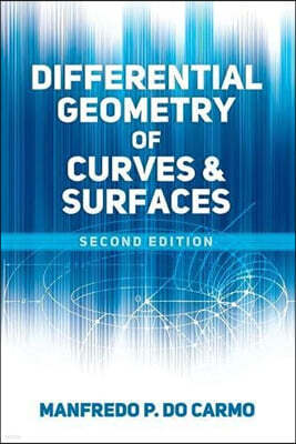 Differential Geometry of Curves and Surfaces: Revised and Updated Second Edition