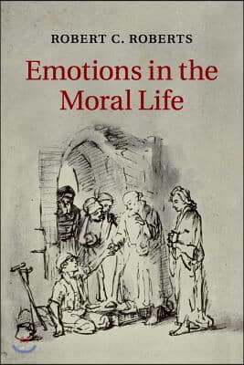 Emotions in the Moral Life