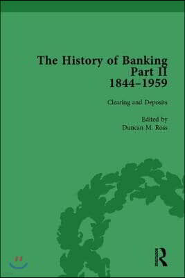 History of Banking II, 1844-1959 Vol 7